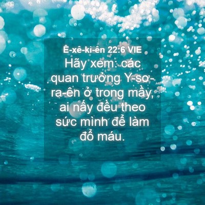 Picture 04 - Ê-xê-ki-ên 22:6 VIE - Hãy xem: các quan trưởng Y-sơ-ra-ên ở - Bible Verse Picture