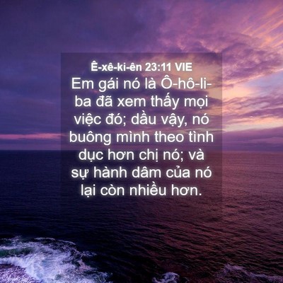 Picture 04 - Ê-xê-ki-ên 23:11 VIE - Em gái nó là Ô-hô-li-ba đã xem thấy - Bible Verse Picture