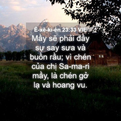Picture 04 - Ê-xê-ki-ên 23:33 VIE - Mầy sẽ phải đầy sự say sưa và buồn - Bible Verse Picture