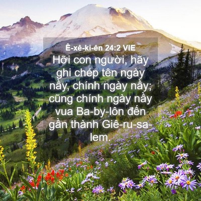 Picture 04 - Ê-xê-ki-ên 24:2 VIE - Hỡi con người, hãy ghi chép tên ngày - Bible Verse Picture