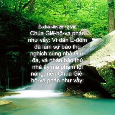 Picture 04 - Ê-xê-ki-ên 25:12 VIE - Chúa Giê-hô-va phán như vầy: Vì dân - Bible Verse Picture