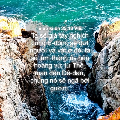 Picture 04 - Ê-xê-ki-ên 25:13 VIE - Ta sẽ giá tay nghịch cùng Ê-đôm, sẽ - Bible Verse Picture