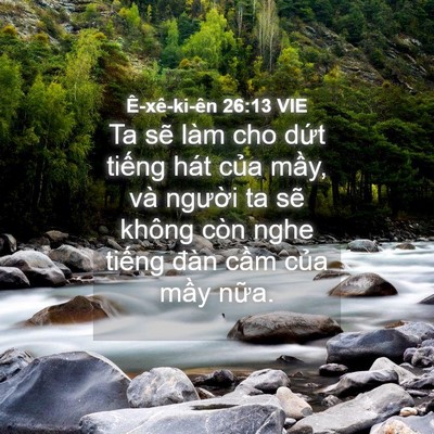 Picture 04 - Ê-xê-ki-ên 26:13 VIE - Ta sẽ làm cho dứt tiếng hát của mầy, - Bible Verse Picture