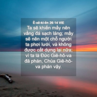 Picture 04 - Ê-xê-ki-ên 26:14 VIE - Ta sẽ khiến mầy nên vầng đá sạch - Bible Verse Picture