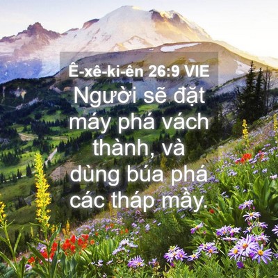 Picture 04 - Ê-xê-ki-ên 26:9 VIE - Người sẽ đặt máy phá vách thành, và - Bible Verse Picture