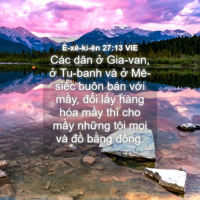 Picture 04 - Ê-xê-ki-ên 27:13 VIE - Các dân ở Gia-van, ở Tu-banh và ở - Bible Verse Picture