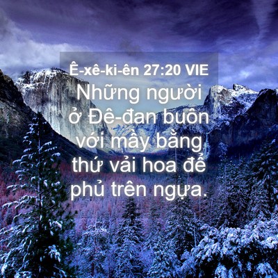 Picture 04 - Ê-xê-ki-ên 27:20 VIE - Những người ở Đê-đan buôn với mầy - Bible Verse Picture