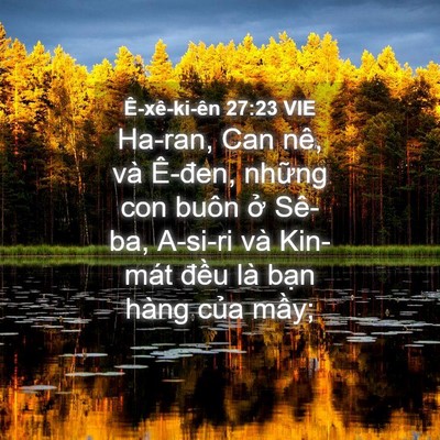 Picture 04 - Ê-xê-ki-ên 27:23 VIE - Ha-ran, Can nê, và Ê-đen, những con buôn - Bible Verse Picture