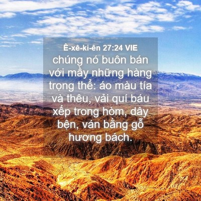 Picture 04 - Ê-xê-ki-ên 27:24 VIE - chúng nó buôn bán với mầy những hàng - Bible Verse Picture