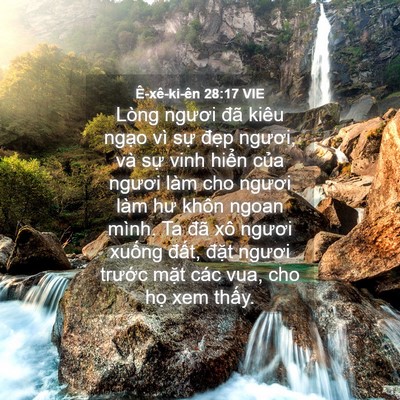 Picture 04 - Ê-xê-ki-ên 28:17 VIE - Lòng ngươi đã kiêu ngạo vì sự đẹp - Bible Verse Picture