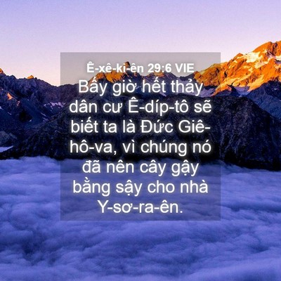 Picture 04 - Ê-xê-ki-ên 29:6 VIE - Bấy giờ hết thảy dân cư Ê-díp-tô - Bible Verse Picture