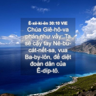 Picture 04 - Ê-xê-ki-ên 30:10 VIE - Chúa Giê-hô-va phán như vầy: Ta sẽ cậy - Bible Verse Picture