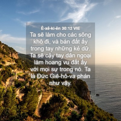 Picture 04 - Ê-xê-ki-ên 30:12 VIE - Ta sẽ làm cho các sông khô đi, và bán - Bible Verse Picture