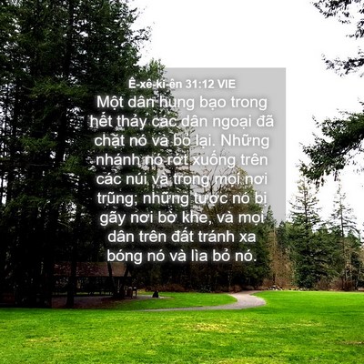Picture 04 - Ê-xê-ki-ên 31:12 VIE - Một dân hung bạo trong hết thảy các - Bible Verse Picture