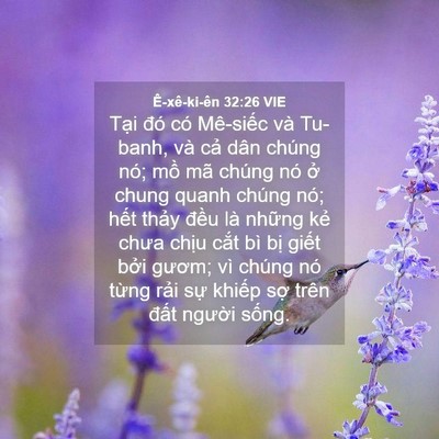 Picture 04 - Ê-xê-ki-ên 32:26 VIE - Tại đó có Mê-siếc và Tu-banh, và cả - Bible Verse Picture