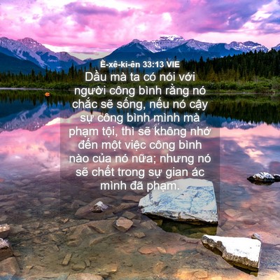 Picture 04 - Ê-xê-ki-ên 33:13 VIE - Dầu mà ta có nói với người công bình - Bible Verse Picture