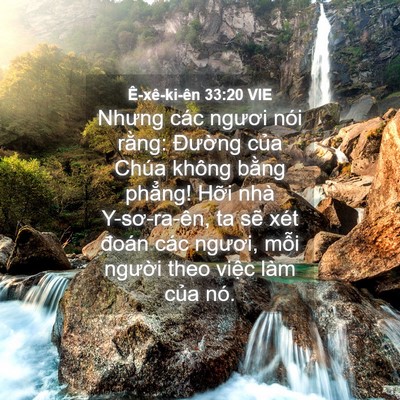 Picture 04 - Ê-xê-ki-ên 33:20 VIE - Nhưng các ngươi nói rằng: Đường của - Bible Verse Picture