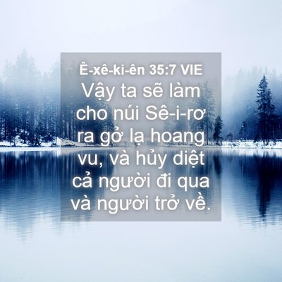 Picture 04 - Ê-xê-ki-ên 35:7 VIE - Vậy ta sẽ làm cho núi Sê-i-rơ ra gở - Bible Verse Picture