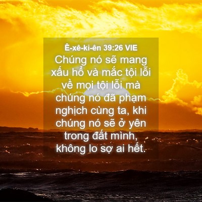 Picture 04 - Ê-xê-ki-ên 39:26 VIE - Chúng nó sẽ mang xấu hổ và mắc tội - Bible Verse Picture