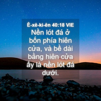 Picture 04 - Ê-xê-ki-ên 40:18 VIE - Nền lót đá ở bốn phía hiên cửa, và - Bible Verse Picture