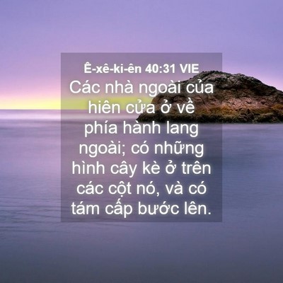 Picture 04 - Ê-xê-ki-ên 40:31 VIE - Các nhà ngoài của hiên cửa ở về phía - Bible Verse Picture