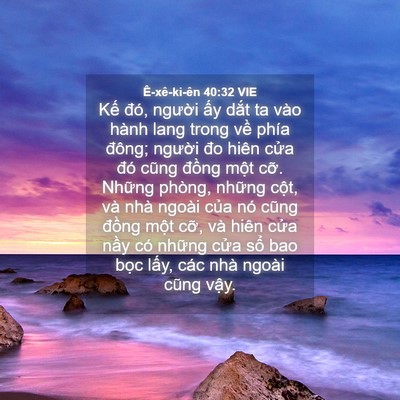 Picture 04 - Ê-xê-ki-ên 40:32 VIE - Kế đó, người ấy dắt ta vào hành lang - Bible Verse Picture