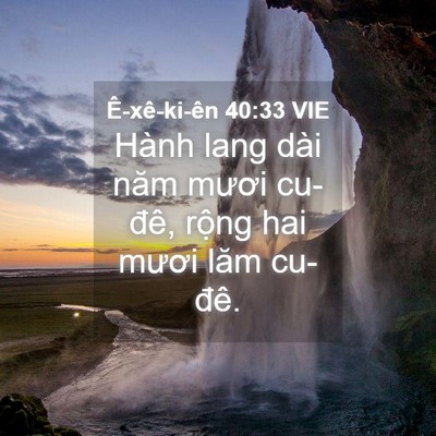 Picture 04 - Ê-xê-ki-ên 40:33 VIE - Hành lang dài năm mươi cu-đê, rộng hai - Bible Verse Picture