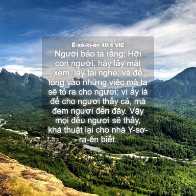 Picture 04 - Ê-xê-ki-ên 40:4 VIE - Người bảo ta rằng: Hỡi con người, - Bible Verse Picture