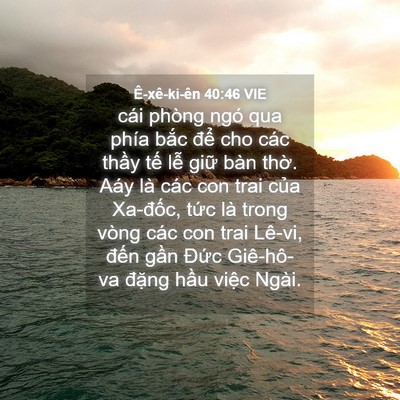 Picture 04 - Ê-xê-ki-ên 40:46 VIE - cái phòng ngó qua phía bắc để cho các - Bible Verse Picture