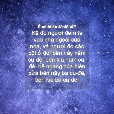 Picture 04 - Ê-xê-ki-ên 40:48 VIE - Kế đó người đem ta vào nhà ngoài của - Bible Verse Picture