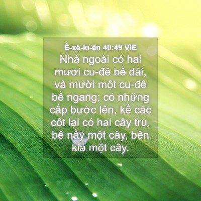 Picture 04 - Ê-xê-ki-ên 40:49 VIE - Nhà ngoài có hai mươi cu-đê bề dài, và - Bible Verse Picture