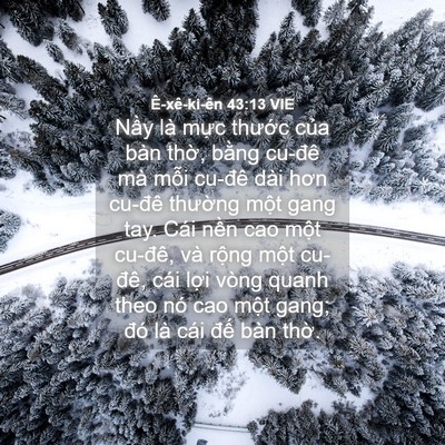 Picture 04 - Ê-xê-ki-ên 43:13 VIE - Nầy là mực thước của bàn thờ, bằng - Bible Verse Picture