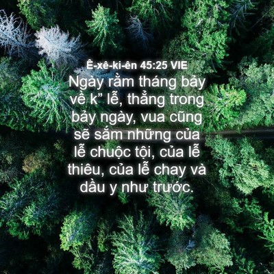 Picture 04 - Ê-xê-ki-ên 45:25 VIE - Ngày rằm tháng bảy về k” lễ, thẳng - Bible Verse Picture