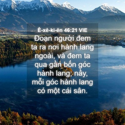 Picture 04 - Ê-xê-ki-ên 46:21 VIE - Đoạn người đem ta ra nơi hành lang - Bible Verse Picture