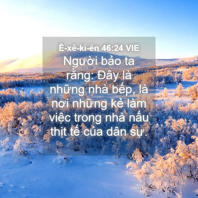 Picture 04 - Ê-xê-ki-ên 46:24 VIE - Người bảo ta rằng: Đây là những nhà - Bible Verse Picture