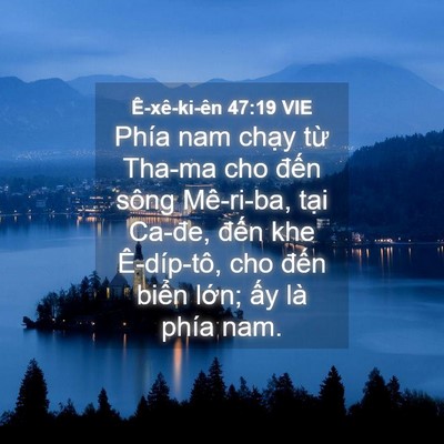 Picture 04 - Ê-xê-ki-ên 47:19 VIE - Phía nam chạy từ Tha-ma cho đến sông - Bible Verse Picture