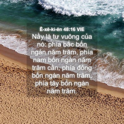 Picture 04 - Ê-xê-ki-ên 48:16 VIE - Nầy là tư vuông của nó: phía bắc bốn - Bible Verse Picture