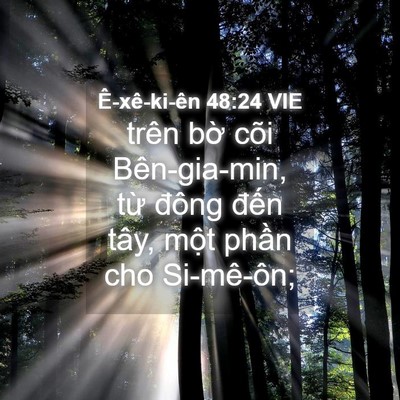 Picture 04 - Ê-xê-ki-ên 48:24 VIE - trên bờ cõi Bên-gia-min, từ đông đến - Bible Verse Picture