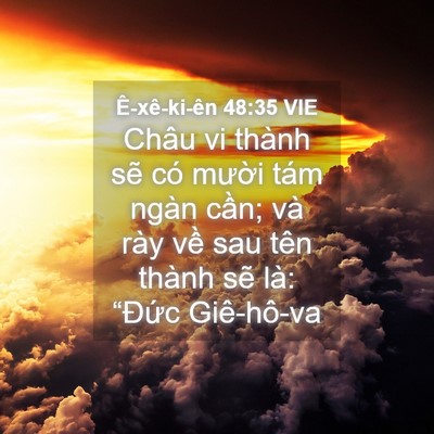 Picture 04 - Ê-xê-ki-ên 48:35 VIE - Châu vi thành sẽ có mười tám ngàn - Bible Verse Picture