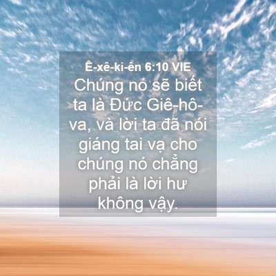 Picture 04 - Ê-xê-ki-ên 6:10 VIE - Chúng nó sẽ biết ta là Đức Giê-hô-va, - Bible Verse Picture