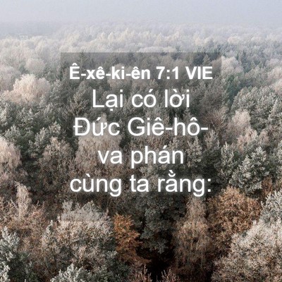 Picture 04 - Ê-xê-ki-ên 7:1 VIE - Lại có lời Đức Giê-hô-va phán cùng ta - Bible Verse Picture