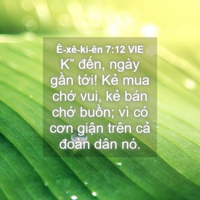 Picture 04 - Ê-xê-ki-ên 7:12 VIE - K” đến, ngày gần tới! Kẻ mua chớ - Bible Verse Picture