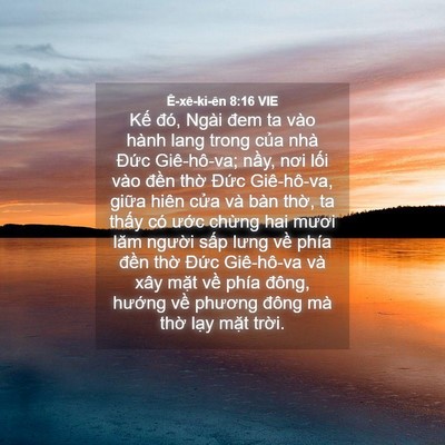 Picture 04 - Ê-xê-ki-ên 8:16 VIE - Kế đó, Ngài đem ta vào hành lang trong - Bible Verse Picture