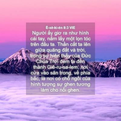Picture 04 - Ê-xê-ki-ên 8:3 VIE - Người ấy giơ ra như hình cái tay, nắm - Bible Verse Picture