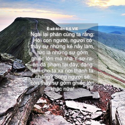 Picture 04 - Ê-xê-ki-ên 8:6 VIE - Ngài lại phán cùng ta rằng: Hỡi con - Bible Verse Picture