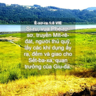 Picture 04 - Ê-xơ-ra 1:8 VIE - Si-ru, vua Phe-rơ-sơ, truyền Mít-rê-đát, - Bible Verse Picture