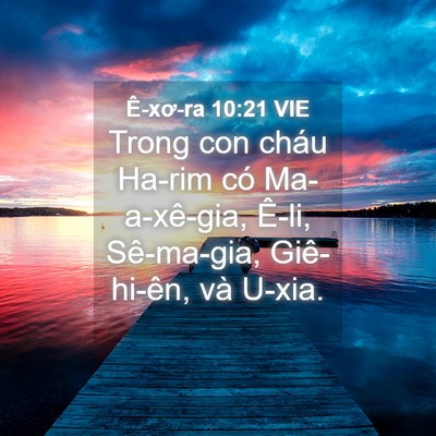 Picture 04 - Ê-xơ-ra 10:21 VIE - Trong con cháu Ha-rim có Ma-a-xê-gia, Ê-li, - Bible Verse Picture