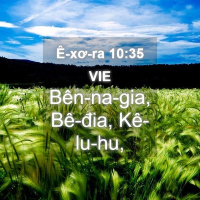 Picture 04 - Ê-xơ-ra 10:35 VIE - Bên-na-gia, Bê-đia, - Bible Verse Picture