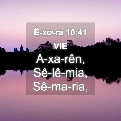 Picture 04 - Ê-xơ-ra 10:41 VIE - A-xa-rên, Sê-lê-mia, - Bible Verse Picture