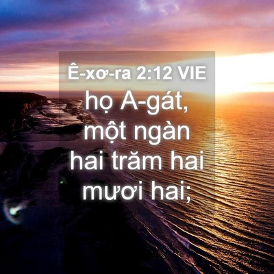 Picture 04 - Ê-xơ-ra 2:12 VIE - họ A-gát, một ngàn hai trăm hai mươi - Bible Verse Picture